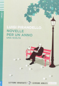 Letture Graduate ELI Giovani Adulti: Novelle per un anno - Una scelta + audio купить