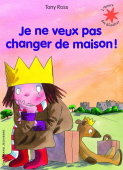 Je ne veux pas changer de maison ! купить