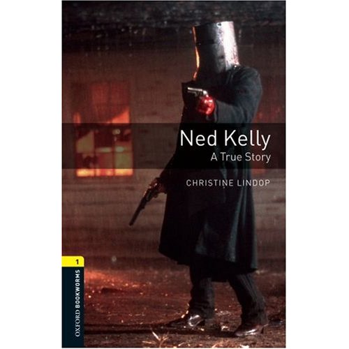Oxford Bookworms Library Stage 1 (Elementary) Ned Kelly: A True Story купить