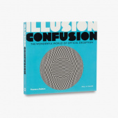 Illusion Confusion: The Wonderful World of Optical Deception купить