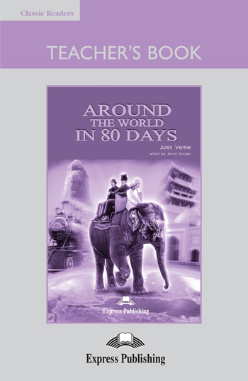 Classic Readers Level 2 Around the World in 80 Days Teacher's Book купить