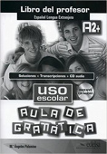 Uso escolar. Aula de gramática A2+ Libro del profesor + Audio CD купить
