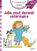 J'apprends a lire avec Sami et Julie - Niveau 1 (6-9 ans) - Julie veut devenir vétérinaire купить