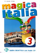 Magica Italia 3: Guida per l'insegnante + 2 CD audio купить