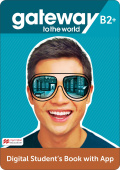 Gateway to the World B2+ DIGITAL Student's Book with App купить