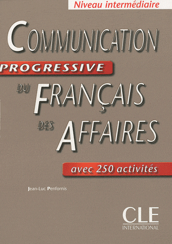 Communication progressive du francais des affaires Intermediaire - Livre купить