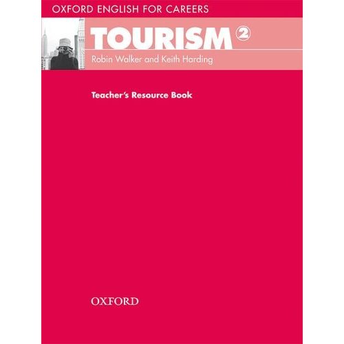 Oxford English for Careers: Tourism 2 Teacher's Resource Book купить