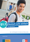 Deutsch echt einfach B1.2 Kurs- und Übungsbuch mit Audios und Videos online купить