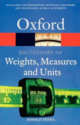 A Dictionary of Weights, Measures, and Units (Oxford Paperback Reference) купить