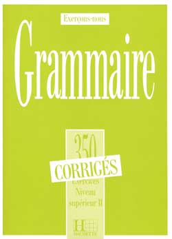 Les 350 Exercices - Grammaire - Superieur 2 - Corriges купить