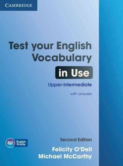 Test Your English Vocabulary in Use: Upper-intermediate (Second Edition) Book with answers купить