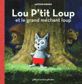 Lou P'tit loup, Vol. 2. Lou P'tit loup et le grand mechant loup купить