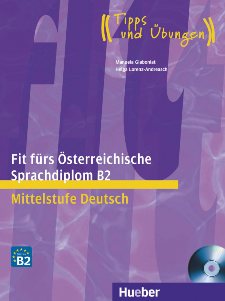 Fit furs Osterreichische Sprachdiplom B2 Lehrbuch mit integrierter Audio-CD купить