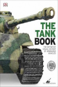 DK: The Tank Book: The Definitive Visual History of Armoured Vehicles купить
