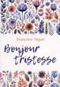 Саган Ф. Bonjour Tristesse / Здравствуй, грусть купить