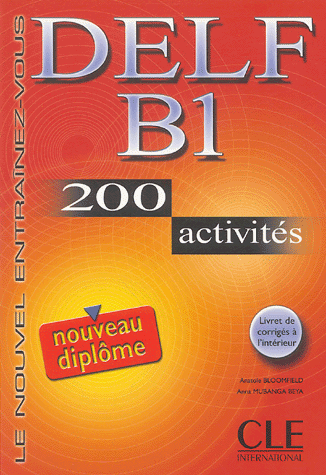 DELF B1 - Livre de l'eleve + corrges + transcriptions - 200 activites купить
