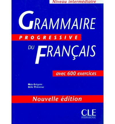 Grammaire Progressive du francais Intermediaire (Nouvelle edition) - Livre - 600 exercices купить