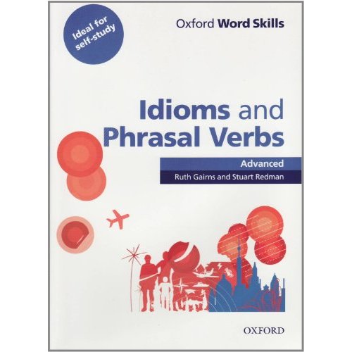 Oxford Word Skills Advanced Idioms and Phrasal Verbs Student Book with Key купить