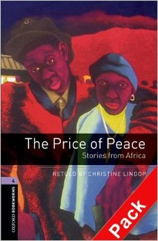 Oxford Bookworms Library Stage 4 (Upper-Intermediate) The Price of Peace: Stories from Africa Audio CD Pack купить