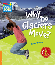 Factbooks: Why is it so? Level 6 Why Do Glaciers Move? купить