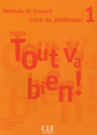 Tout va bien ! 1 - Livre du professeur купить
