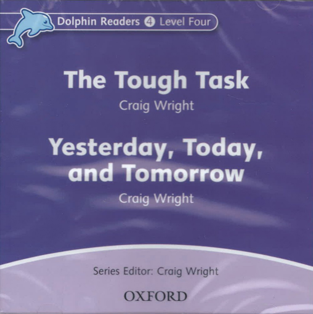 Dolphin Readers 4 The Tough Task & Yesterday, Today and Tomorrow - Audio CD купить
