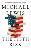 Lewis Michael. The Fifth Risk: Undoing Democracy купить