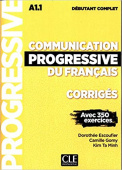 Communication Progressive Du Francais Debutant  A1.1  Complet  Corriges купить