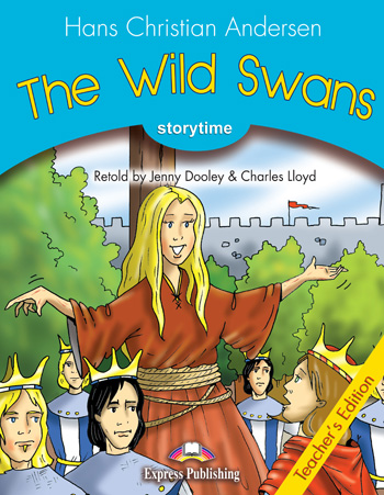 Storytime Stage 1 - The Wild Swans Teacher's Edition купить