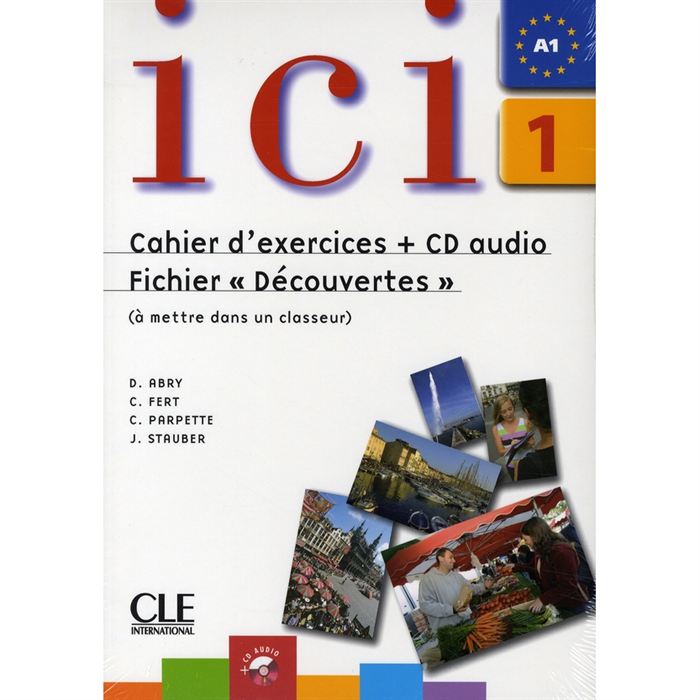 Ici 1 - (Nouvelle edition) - Cahier d'exercices + CD Audio et Fichier "Decouvertes" купить