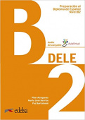 Preparacion al DELE B2 Libro + audio descargable (Edición 2019) купить