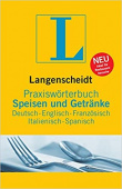 Langenscheidt Praxiswörterbuch Speisen & Getränke: Deutsch - Englisch - Französisch - Italienisch - Spanisch купить