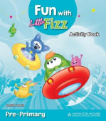 Fun with Little Fizz  Pre-Primary Activity Book купить