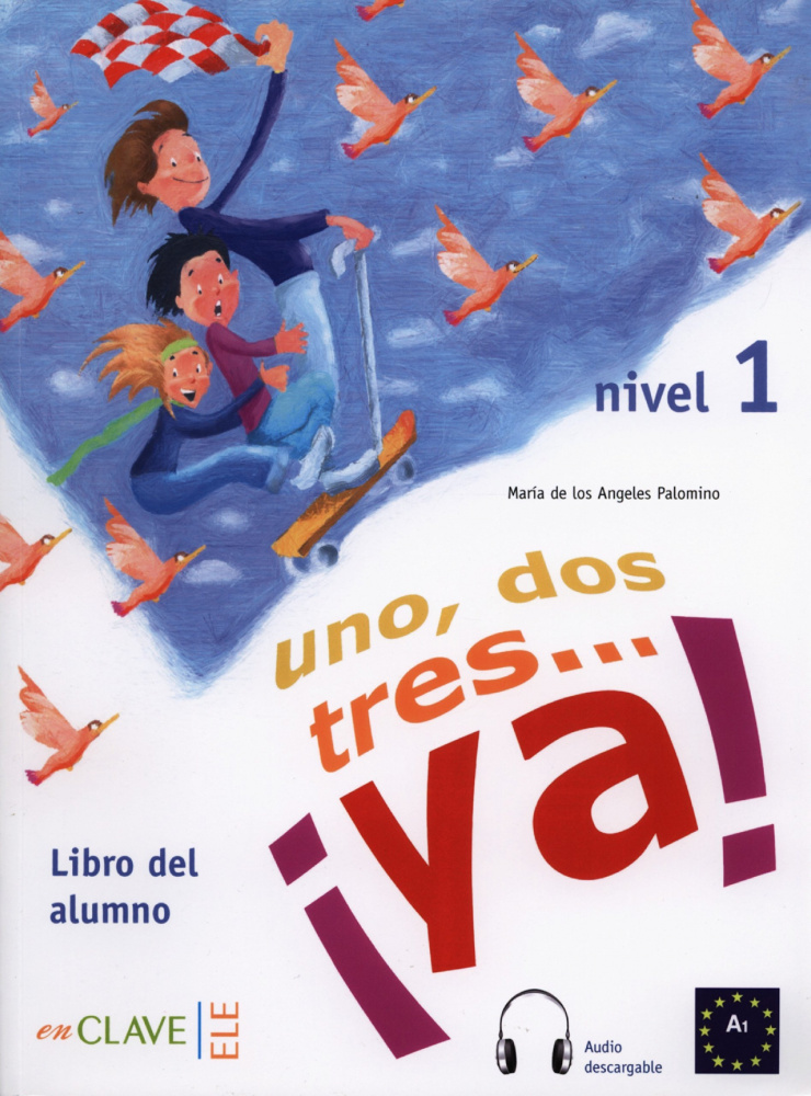 Uno, dos, tres... ya! 1 Libro del alumno + audio купить