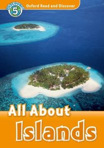 Oxford Read and Discover Level 5 (Pre-Intermediate / Intermediate) All About Islands купить