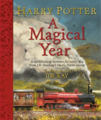 Harry Potter - A Magical Year : The Illustrations of Jim Kay купить