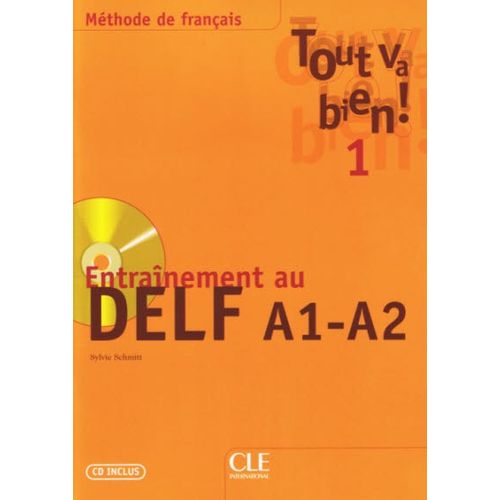 Tout va bien ! 1 - Entrainement au DELF A1-A2 + CD audio купить