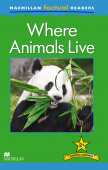 MacMillan Factual Readers Level: 2+ Where Animals Live купить