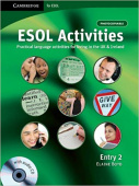 ESOL Activities Entry 2: Practical Language Activities for Living in the UK and Ireland купить