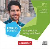 Fokus Deutsch - Erfolgreich in Alltag und Beruf: Brückenkurs B1+ Audio-CD zum Kurs- und Übungsbuch купить