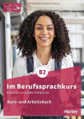 Im Berufssprachkurs B2 Kurs- und Arbeitsbuch plus interaktive Version купить