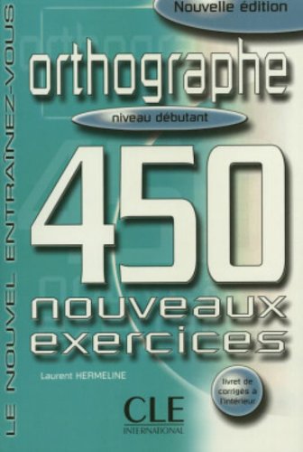 Orthographe 450 Nouveaux Exercices debutant купить