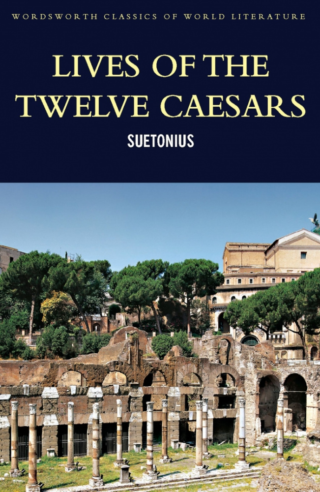 Suetonius. Lives Of The Twelve Caesars купить