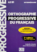 Orthographe Progressive du Francais 3eme edition Intermediaire A2-B1: Livre + CD + web купить