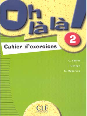 Oh la la! 2 - Cahier d'exercices купить