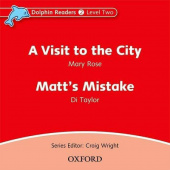 Dolphin Readers 2 A Visit to the City & Matt's Mistake - Audio CD купить