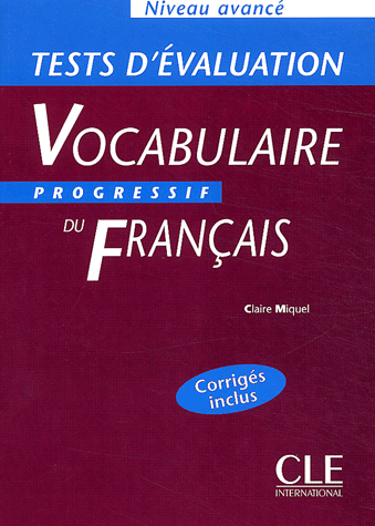 Tests d'evaluation du Vocabulaire Progressif du Francais Avance - Cahier d'exercices купить