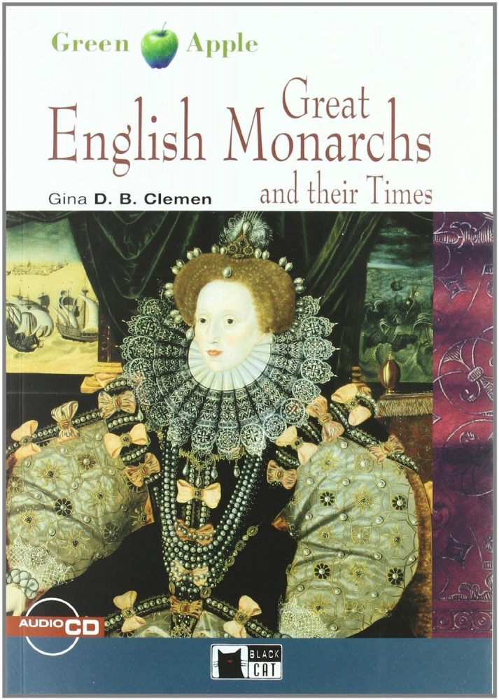 Green Apple Step 2: Great English Monarchs and Their Times with Audio CD купить