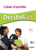 Decibel 2 niveau A2.1 Cahier d'activites + didiefle.app купить