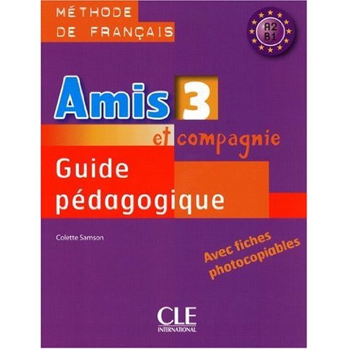 Amis et compagnie 3 - Guide pedagogique купить